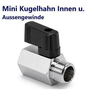 Mini Kugelhahn Innen u. Aussengewinde